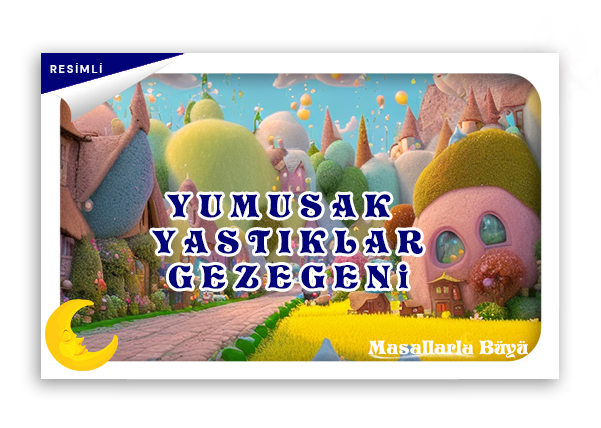 YUMUŞAK YASTIKLAR GEZEGENİ